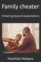 Family cheater: Cheating beyond expectations B0B1CG9J3D Book Cover