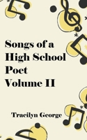Songs of a High School Poet, Volume II 1990153542 Book Cover