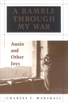 A Ramble Through My War: Anzio and Other Joys 0807126365 Book Cover