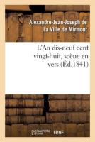 L'An Dix-Neuf Cent Vingt-Huit, SCA]Ne En Vers 2012725767 Book Cover