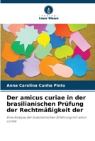 Der amicus curiae in der brasilianischen Prüfung der Rechtmäßigkeit der (German Edition) 6207756045 Book Cover