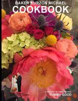 Baker Kurzon Michael Cookbook: A Treasury of Family Recipes 1985591871 Book Cover