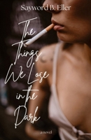 The Things We Lose in the Dark B0DDTT4FHJ Book Cover