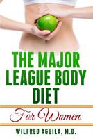 Major League Body Diet For Women: Nine Weeks to a Healthier Body 1096423618 Book Cover