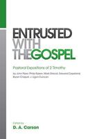 Entrusted with the Gospel: Fan The Flame! 1433515830 Book Cover