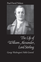 The Life of William Alexander, Lord Stirling 0817350837 Book Cover