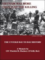 Vietnam Was More than Just the Killing 1553692446 Book Cover