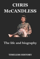 CHRIS McCANDLESS: The life and biography B0DV172KSP Book Cover