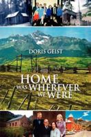 Home Was Wherever We Were 142572454X Book Cover