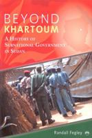 Beyond Khartoum: A History of Subnational Government in Sudan 1569023360 Book Cover