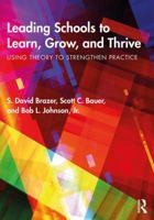 Leading Schools to Learn, Grow, and Thrive: Using Theory to Strengthen Practice 1138039101 Book Cover