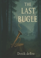 The Last Bugle B0GCZH3Y8Z Book Cover