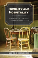 Humility and Hospitality: Changing the Christian Conversation on Civility 0999146351 Book Cover