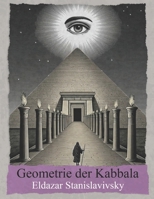 Geometrie der Kabbala: Sefirot, Tarot, Astrologie, Heilige Geometrie B0FSKZQK7Y Book Cover