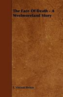 The Face of Death. A Westmoreland story. 1241215375 Book Cover