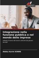 Integrazione nella funzione pubblica e nel mondo delle imprese (Italian Edition) 6207736745 Book Cover