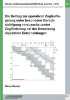 Neues verkehrswissenschaftliches Journal - Ausgabe 23: Ein Beitrag zur operativen Zuglaufregelung unter besonderer Berücksichtigung vorausschauender Zugförderung bei der Umsetzung dispositiver Entsche 3746033063 Book Cover