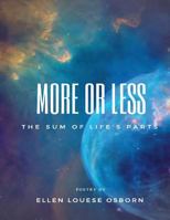 More or Less: The Sum of Life's Parts 1986987760 Book Cover