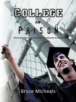 College in Prison: Information and Resources for Incarcerated Students 1426964536 Book Cover