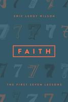 Faith, Hope, Love, & Deployment: The First Seven Lessons 0891123482 Book Cover