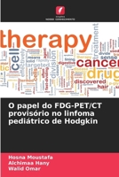 O papel do FDG-PET/CT provisório no linfoma pediátrico de Hodgkin 6205339013 Book Cover