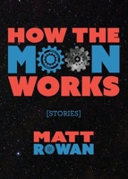 How the Moon Works 1941462243 Book Cover