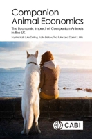 Companion Animal Economics: The Economic Impact of Companion Animals in the UK 1786391724 Book Cover