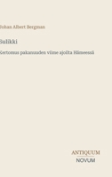 Sulikki: Kertomus pakanuuden viime ajoilta Hämeessä (Finnish Edition) 3368907921 Book Cover