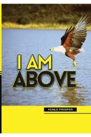 I Am Above 1719982031 Book Cover