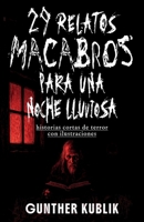 29 Relatos Macabros para una Noche Lluviosa: historias cortas de terror con ilustraciones (Spanish Edition) B0FMKQ8KH7 Book Cover