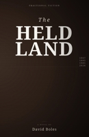 The Held Land: A Fractional Fiction B0GJLDDRYK Book Cover