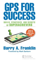GPS for Success: Skills, Strategies, and Secrets of Superachievers 1032196971 Book Cover