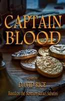 Captain Blood: A Play 1944540938 Book Cover
