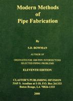 Modern Methods of Pipe Fabrication 0875110088 Book Cover