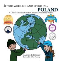 If You Were Me and Lived in...Poland: A Child's Introduction to Culture Around the World 1947118439 Book Cover