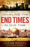 Unveiling the End Times in Our Time: The Triumph of the Lamb in Revelation 0805426914 Book Cover