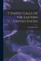 Cynipid Galls of the Eastern United States 1013540182 Book Cover