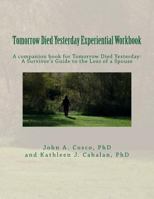 Tomorrow Died Yesterday Experiential Workbook 1545147779 Book Cover