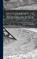Master Minds of Modern Science 1013972759 Book Cover
