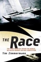 The Race: The First Nonstop, Round-the-World, No-Holds-Barred Sailing Competition 0618382704 Book Cover