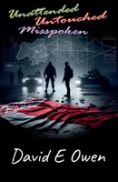 Unattended Untouched Misspoken (Owen Stone) B0DY2M1XNJ Book Cover