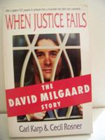 When Justice Fails: the David Milgaard Story 0771045913 Book Cover