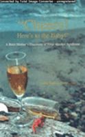 Cheers! Here's to the Baby! : A Birth Mother's Discovery of Fetal Alcohol Syndrome B0006RIT6Y Book Cover