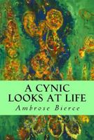 A Cynic Looks at Life 1536843377 Book Cover