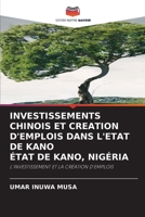 Investissements Chinois Et Creation d'Emplois Dans l'Etat de Kano État de Kano, Nigéria 6205853981 Book Cover