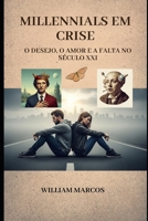 Millennials em Crise: O Desejo, o Amor e a Falta no Século XXI (Sintomas da Época) (Portuguese Edition) B0FK2L27DH Book Cover