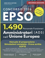 Concorso EPSO AD5 2026/27 per 1490 Amministratori nell'Unione Europea: Manuale di Preparazione , Simulazioni complete, Prova scritta EUFTE (Seconda Edizione aggiornata) (Italian Edition) B0H2GYM8N8 Book Cover