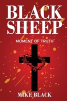 Black Sheep: Moment Of Truth B0BW23BZ85 Book Cover