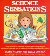 Science Sensations: An Activity Book from the Children's Museum, Boston 0201071894 Book Cover