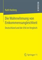 Die Wahrnehmung Von Einkommensungleichheit: Deutschland Und Die USA Im Vergleich 3658141972 Book Cover